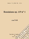 Rossiniana op. 119 n° 1+TAB. Con QrCode libro