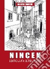 Nincek. Dentro la vita, oltre la morte libro di Cimmino Marzio