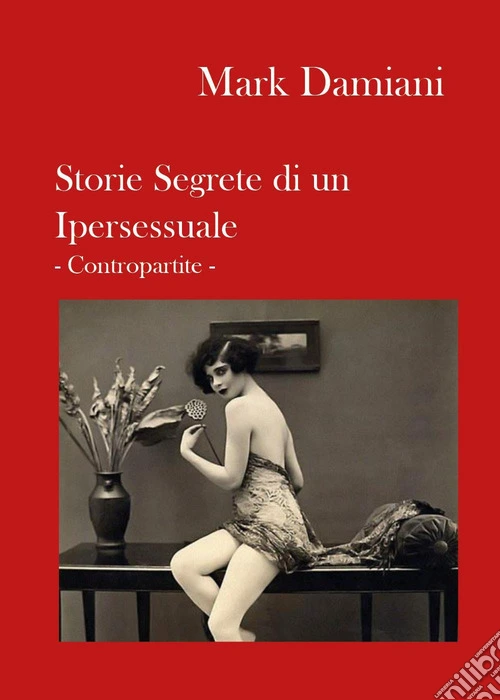 Storie segrete di un ipersessuale. Contropartite