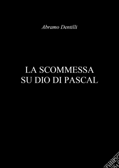 La scommessa su Dio di Pascal