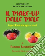 Il make-up delle mele (agricoltura biologica e non) libro