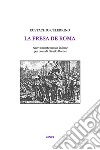 La presa de Roma libro di Celebrino Eustachio Romei D. (cur.)