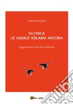 Su Itaca le aquile volano ancora