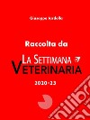 Raccolta de «La settimana veterinaria 2020-23» libro