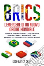 brics. L'emergere di un nuovo ordine mondiale