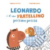 Leonardo e il suo fratellino piccino picciò libro di D'Avino Stefania Manno Nicoletta
