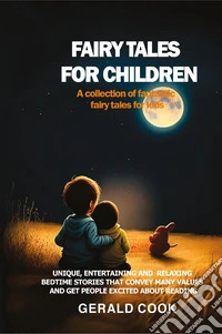 Fairy tales for children. A collection of fantastic fairy tales for kids libro