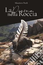 La piuma nella roccia