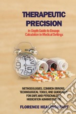 Therapeutic precision. In-depth guide to dosage calculation in medical settings