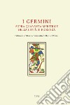 I germini. Sopra quaranta meritrice della città di Fiorenza libro