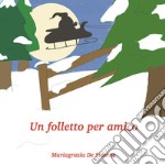 Un folletto per amico libro