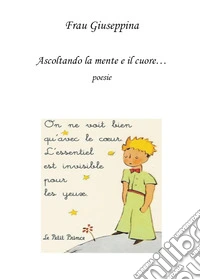 Ascoltando la mente e il cuore