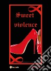 Sweet violence libro