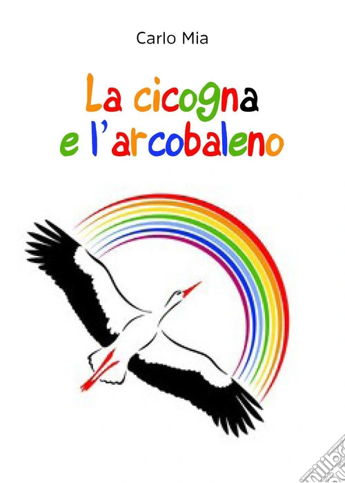La cicogna e l'arcobaleno