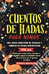 Cuentos de hadas para niños. Una gran colección de fábulas y cuentos de hadas fantásticos. Vol. 44 libro