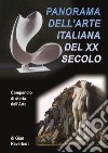 Panorama dell'arte italiana del XX secolo. Compendio di storia dell'arte libro
