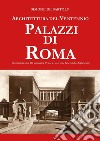 Architettura del ventennio. Palazzi di Roma libro di De Bartolo Simone