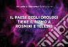 Il paese degli orologi tiene il ritmo a Rosmini e a Telesio libro