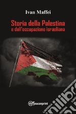 Storia della Palestina e dell'occupazione israeliana libro