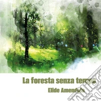 La foresta senza tempo