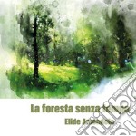 La foresta senza tempo