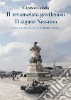 Il revanscista gentleman. Il signor Nessuno. La storia di Salvatore Carmine libro