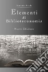 Elementi di biblioteconomia. Nuova ediz. libro di Freda Vincenzo