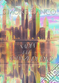 Nadia e le sostanze di Dio