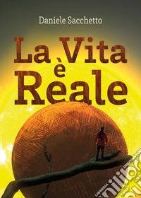 La vita è reale
