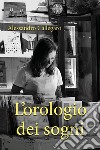 L'orologio dei sogni libro