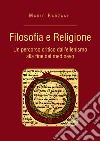 Filosofia e religione. Un percorso critico dall'ellenismo alla fine del medioevo libro di Barzaghi Mario