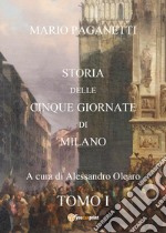 Storia delle cinque giornate di Milano. Vol. 1