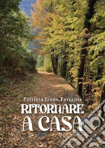 Ritornare a casa libro