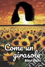 Come un girasole libro