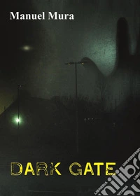 Dark gate
