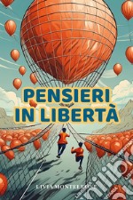 Pensieri in libertà libro