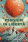 Pensieri in libertà libro