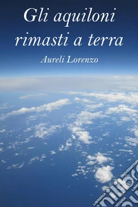 Gli aquiloni rimasti a terra libro