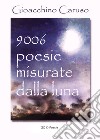 9006. Poesie misurate dalla luna libro di Caruso Gioacchino