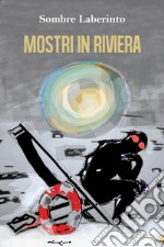 Mostri in Riviera libro