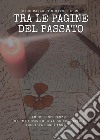 Tra le pagine del passato libro di Bison Dimitri