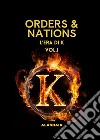 L'era di K. Orders & nations. Vol. 1 libro