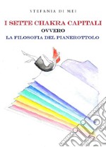 I sette chakra capitali ovvero la filosofia del pianerottolo