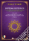 Sistema isoterico. Vol. 4: La meccanicità naturale e quella patologica (meccanicità e meccanosi) libro di Vinardi Livio J.