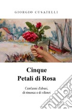 Cinque petali di rosa libro