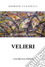 Velieri ... versi dal terzo millennio libro