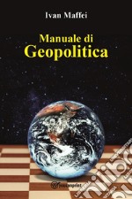 Manuale di geopolitica libro