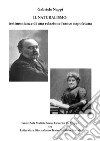 Il Naturalismo: testimonianze di una relazione franco napoletana. Emile Zola Matilde Serao Eduardo De Filippo tra letteratura, giornalismo, teatro, politiche sociali libro