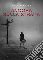 Ancora sulla strada