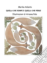 Quella che rompe e quella che perde